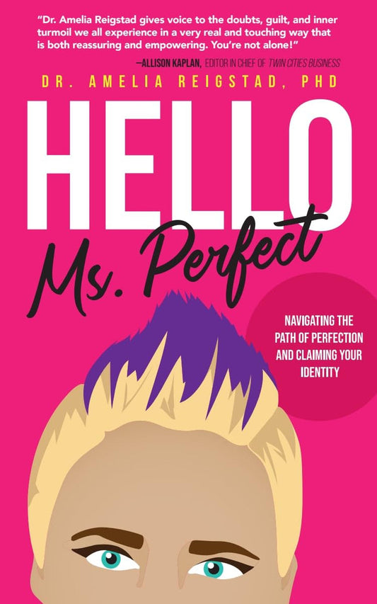 Hello Ms. Perfect - Dr. Amelia Reigstad